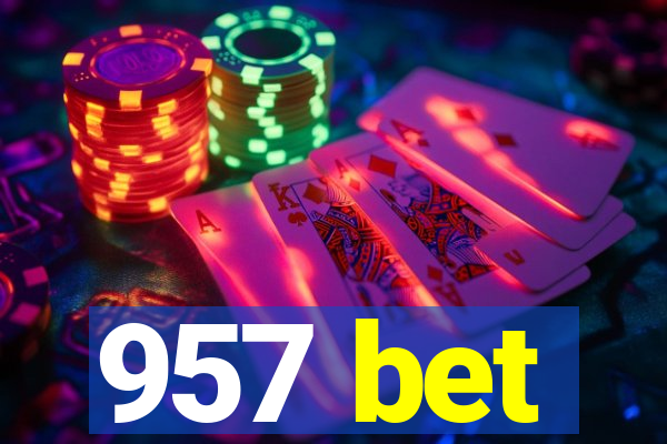 957 bet